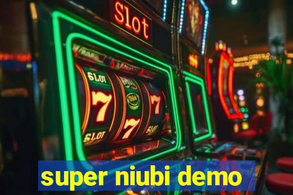 super niubi demo